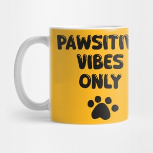 Pawsitive vibes only Cute Cat Mug